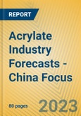 Acrylate Industry Forecasts - China Focus- Product Image