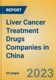 Liver Cancer Treatment Drugs Companies in China- Product Image