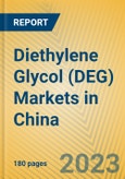 Diethylene Glycol (DEG) Markets in China- Product Image