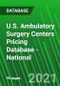 U.S. Ambulatory Surgery Centers Pricing Database - National - Product Thumbnail Image