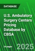 U.S. Ambulatory Surgery Centers Pricing Database by CBSA- Product Image