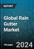 Global Rain Gutter Market by Type (Fascia Gutters, Half-Round Gutters, K-Style Gutters), Material Type (Aluminum, Fiberglass, Steel), Application - Forecast 2024-2030- Product Image