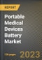 Portable Medical Devices Battery Market Research Report by Type (Alkaline Batteries, Lithium Batteries, and Nickel Batteries), End-User, State - United States Forecast to 2027 - Cumulative Impact of COVID-19 - Product Thumbnail Image