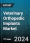 Veterinary Orthopedic Implants Market by Product, Application, End-user - Global Forecast 2025-2030 - Product Image