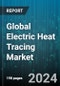 Global Electric Heat Tracing Market by Component (Control and Monitoring Systems, Electric Heat Tracing Cables, Power Connection Kits), Type (Constant Wattage, Mineral-Insulated, Self-Regulating), Temperature, Application, Vertical - Forecast 2023-2030 - Product Image