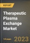 Therapeutic Plasma Exchange Market Research Report by Technology (Centrifugation and Membrane Separation), Indication, Product, End-user, State - United States Forecast to 2027 - Cumulative Impact of COVID-19 - Product Image