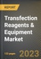 Transfection Reagents & Equipment Market Research Report by Product, Method, Application, End User, State - Cumulative Impact of COVID-19, Russia Ukraine Conflict, and High Inflation - United States Forecast 2023-2030 - Product Image