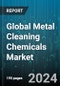 Global Metal Cleaning Chemicals Market by Ingredient (Chelating Agent, PH Regulators, Solubilizers), Cleaner (Aqueous-Based Metal Cleaner, Halogenated Solvents, Hydrocarbon Solvents), Metal, End-user - Forecast 2024-2030 - Product Image