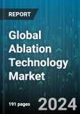 Global Ablation Technology Market by Product Type (Cryoablation, Electrical, Hydrothermal), Technology (Non-thermal, Thermal), Application, End-user - Forecast 2024-2030- Product Image