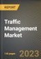 Traffic Management Market Research Report by Component, System, State - United States Forecast to 2027 - Cumulative Impact of COVID-19 - Product Image