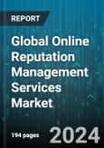 Global Online Reputation Management Services Market by Services (Identity Monitoring, Internet Removal, Review Management), End Users (Celebrities, Doctors, Lawyers) - Forecast 2024-2030- Product Image