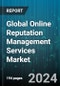 Global Online Reputation Management Services Market by Services (Identity Monitoring, Internet Removal, Review Management), End Users (Celebrities, Doctors, Lawyers) - Forecast 2024-2030 - Product Image