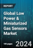 Global Low Power & Miniaturized Gas Sensors Market by Gas Type (Air Contaminants, Combustible Gas, Refrigerant Gases), Range (0-100%, 0-30%, 0-80mg/L), Target Gas, Type, Application - Forecast 2024-2030- Product Image