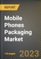 Mobile Phones Packaging Market Research Report by Packaging Type (Flexible Films, Folding Cartons, and Insert Trays), Application, State - United States Forecast to 2027 - Cumulative Impact of COVID-19 - Product Image
