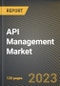 API Management Market Research Report by Service (Integration & Implementation, Support & Maintenance, and Training & Consulting), Solution, Industry, Deployment, State - United States Forecast to 2027 - Cumulative Impact of COVID-19 - Product Thumbnail Image