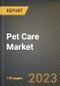Pet Care Market Research Report by Type (Pet Food and Pet Grooming), Animal, Distribution, State - United States Forecast to 2027 - Cumulative Impact of COVID-19 - Product Thumbnail Image