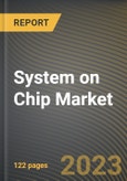 System on Chip Market Research Report by Type (Analog, Digital, and Mixed Signal), Application, End User, State - United States Forecast to 2027 - Cumulative Impact of COVID-19- Product Image