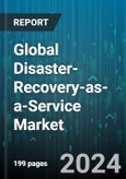 Global Disaster-Recovery-as-a-Service Market by Service Type, Service Providers, Cloud Type, Company Size, Deployment Model, End User - Forecast 2024-2030- Product Image