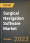 Surgical Navigation Software Market Research Report by Technology Type, Application, End-User, State - United States Forecast to 2027 - Cumulative Impact of COVID-19 - Product Image