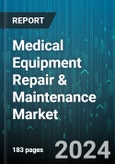 Medical Equipment Repair & Maintenance Market by Device Type, Service Type, Service Provider, End-User - Global Forecast 2025-2030- Product Image