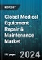 Global Medical Equipment Repair & Maintenance Market by Device Type (Compression Devices, Dental Equipment, Electro-Medical Equipment), Service Type (Corrective Maintenance, Operational Maintenance, Preventive Maintenance), Service Provider, End-User - Forecast 2023-2030 - Product Image