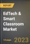 EdTech & Smart Classroom Market Research Report by Enabling Technology, Education System, Deployment Type, End-user, State - Cumulative Impact of COVID-19, Russia Ukraine Conflict, and High Inflation - United States Forecast 2023-2030 - Product Image