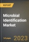 Microbial Identification Market Research Report by Product and Service (Consumables, Instruments, and Services), Method, Technology, Application, State - United States Forecast to 2027 - Cumulative Impact of COVID-19 - Product Thumbnail Image