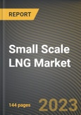 Small Scale LNG Market Research Report by Function (LNG Transfer, Logistics, and Production), Type, Application, Mode of Supply, State - United States Forecast to 2027 - Cumulative Impact of COVID-19- Product Image