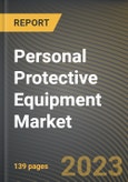 Personal Protective Equipment Market Research Report by Type (Eye & Face Protection, Foot & Leg Protection, and Hands & Arm Protection), Distribution Channel, End User, State - United States Forecast to 2027 - Cumulative Impact of COVID-19- Product Image