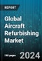 Global Aircraft Refurbishing Market by Service (Exterior Refurbishment, Interior Refurbishment), Aircraft Type (NB Refurbishing, VIP Refurbishing, VLA Refurbishing), Type - Forecast 2024-2030 - Product Image