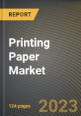 Printing Paper Market Research Report by Paper Type, Application, Distribution Channel, State - United States Forecast to 2027 - Cumulative Impact of COVID-19- Product Image