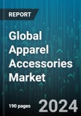 Global Apparel Accessories Market by Product (Belt, Footwear, Handbags), User (Children, Men, Women), Distribution Channel - Forecast 2024-2030- Product Image