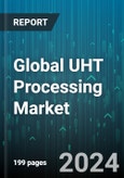 Global UHT Processing Market by Equipment Operation (Direct, Indirect), End-Product Form (Liquid, Semi-Liquid), Technology, Application - Forecast 2024-2030- Product Image