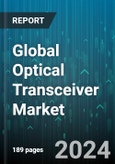 Global Optical Transceiver Market by Form (Cfp, Cfp2, And Cfp4, Cxp, Qsfp, Qsfp+, Qsfp14, And Qsfp28), Data Rate (10 Gbps To 40 Gbps, 41 Gbps To 100 Gbps, Less Than 10 Gbps), Fiber Type, Distance, Wavelength, Connector, Application - Forecast 2024-2030- Product Image