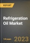 Refrigeration Oil Market Research Report by Oil Type (Mineral Oil and Synthetic Oil), Refrigerant Type, Application, State - United States Forecast to 2027 - Cumulative Impact of COVID-19 - Product Image