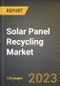 Solar Panel Recycling Market Research Report by Type (Monocrystalline, Polycrystalline, and Thin film), Process, Shelf Life, State - United States Forecast to 2027 - Cumulative Impact of COVID-19 - Product Thumbnail Image