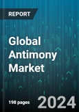 Global Antimony Market by Product (Alloys, Antimony Pentoxide, Antimony Trioxide), Application (Alloys Strengthening Agent, Catalysts, Fiberglass Composites), End-User - Forecast 2024-2030- Product Image