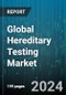 Global Hereditary Testing Market by Disease Type (Hereditary Cancer Testing, Hereditary Non-Cancer Testing, Newborn Genetic Screening), Technology (Biochemical, Cytogenetic, Molecular Testing), Application, End-User - Forecast 2024-2030 - Product Thumbnail Image