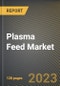 Plasma Feed Market Research Report by Source (Bovine and Porcine), Application, State - United States Forecast to 2027 - Cumulative Impact of COVID-19 - Product Image
