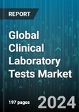 Global Clinical Laboratory Tests Market by Test Type (Basic Metabolic Panel, Complete Blood Count, Comprehensive Metabolic Panel), Indication (Autoimmune Diseases, Cardiovascular Diseases, Genetic Disorders), End-User - Forecast 2024-2030- Product Image