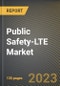 Public Safety-LTE Market Research Report by Infrastructure & Services (Infrastructure and Services), Application, End User, Deployment Model, State - United States Forecast to 2027 - Cumulative Impact of COVID-19 - Product Thumbnail Image