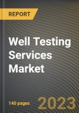 Well Testing Services Market Research Report by Services, Application, State - United States Forecast to 2027 - Cumulative Impact of COVID-19- Product Image