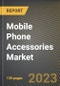 Mobile Phone Accessories Market Research Report by Product (Battery, Battery Cases, and Chargers), Distribution Mode, State - United States Forecast to 2027 - Cumulative Impact of COVID-19 - Product Image