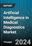 Artificial Intelligence in Medical Diagnostics Market by Component, Technology, Application, End-User - Global Forecast 2025-2030- Product Image
