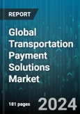 Global Transportation Payment Solutions Market by Component (Hardware, Software), System (Electronic Toll Collection, Electronic Transit Ticketing, Multimodal Electronic Payment), Technology, Application - Forecast 2024-2030- Product Image