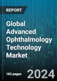 Global Advanced Ophthalmology Technology Market by Type (Diagnostic, Therapeutic), End-user (ASCs, Hospitals, Ophthalmic Clinic) - Forecast 2024-2030- Product Image