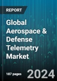 Global Aerospace & Defense Telemetry Market by Components (Control device, Display, Recorder), Technology (Wired Telemetry, Wireless Telemetry), Application - Forecast 2024-2030- Product Image