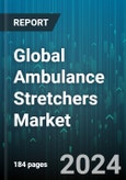 Global Ambulance Stretchers Market by Product (Emergency Stretchers, Transport Stretchers), Technology (Electric Powered Stretchers, Manual Stretchers, Pneumatic Stretchers), End-User - Forecast 2024-2030- Product Image