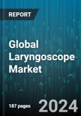 Global Laryngoscope Market by Type (Direct Laryngoscope, Indirect Laryngoscope), Product (Fiber-Optic Laryngoscopes, Standard Laryngoscopes, Video Laryngoscopes), End-user - Forecast 2024-2030- Product Image
