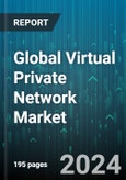 Global Virtual Private Network Market by Connectivity (Extranet, Remote Access, Site-to-site), Deployment (On-Cloud, On-Premises), Industry - Forecast 2024-2030- Product Image